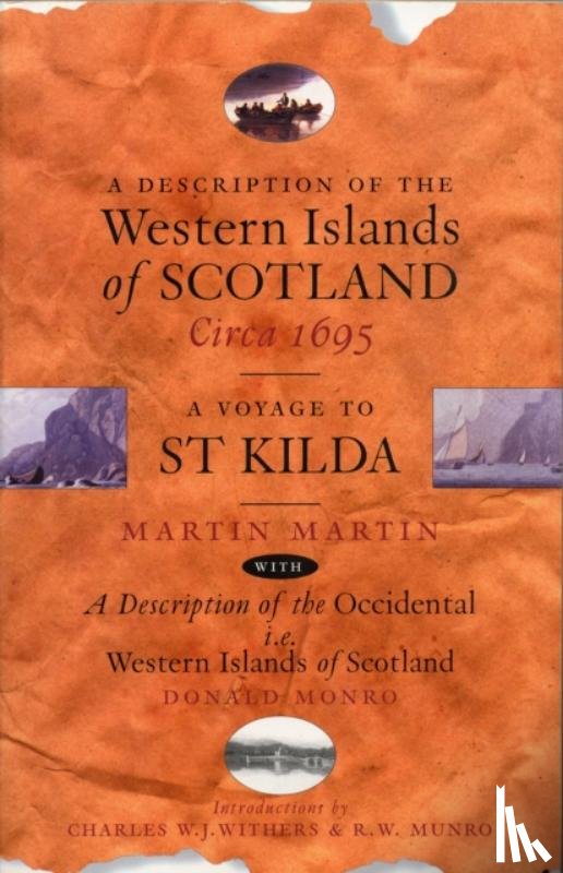 Martin, Martin - A Description of the Western Islands of Scotland, Circa 1695