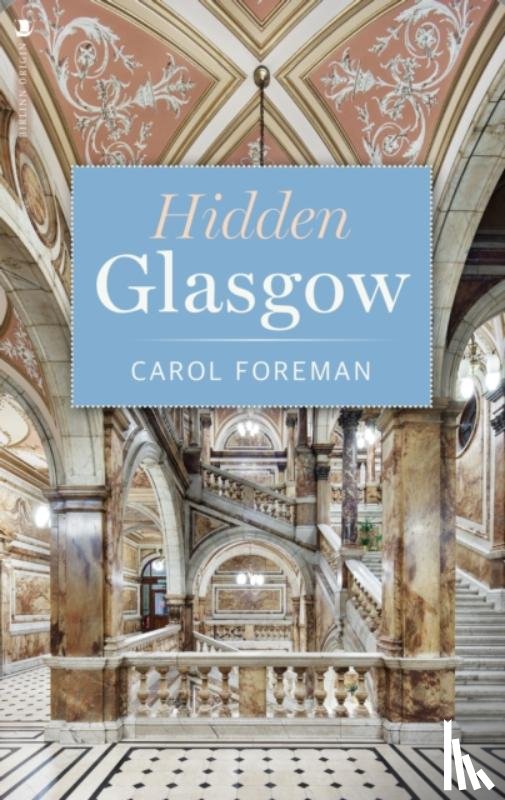 Foreman, Carol - Hidden Glasgow