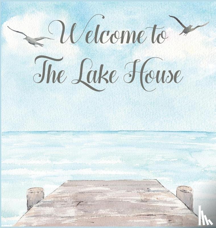 Bell, Lulu and - Lake house guest book (Hardcover) for vacation house, guest house, visitor comments book