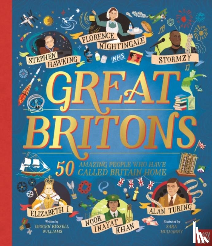 Williams, Imogen Russell - Great Britons: 50 Amazing People Who Have Called Britain Home