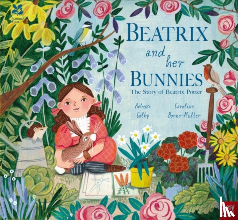 Colby, Rebecca - National Trust: Beatrix and her Bunnies