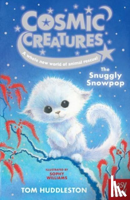 Huddleston, Tom - Cosmic Creatures: The Snuggly Snowpop