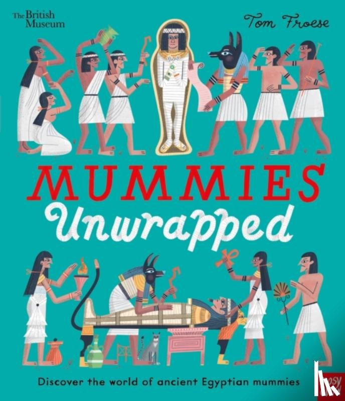  - British Museum: Mummies Unwrapped