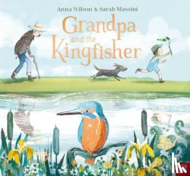 Wilson, Anna - Grandpa and the Kingfisher