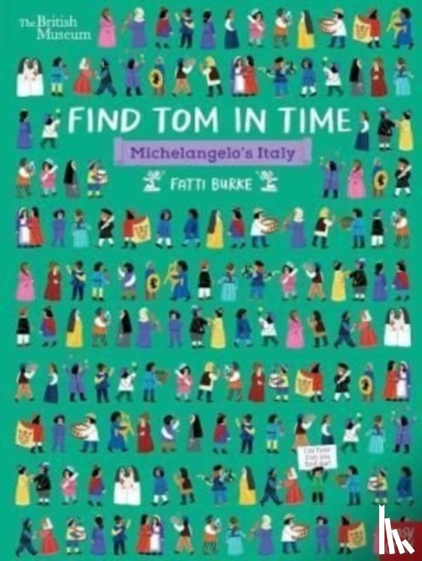  - British Museum: Find Tom in Time, Michelangelo's Italy