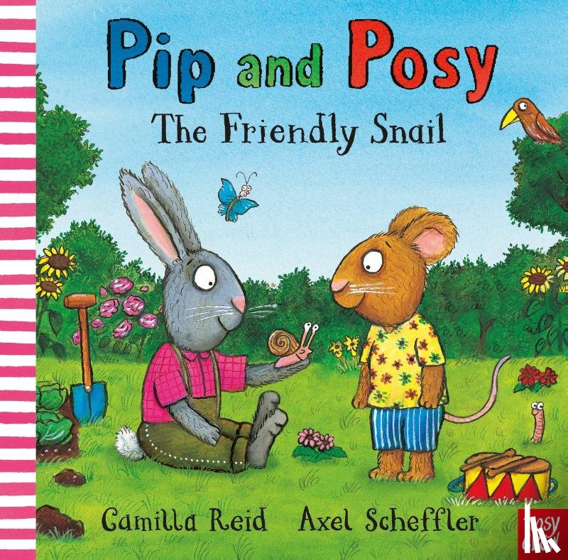 Reid, Camilla (Editorial Director) - Pip and Posy: The Friendly Snail