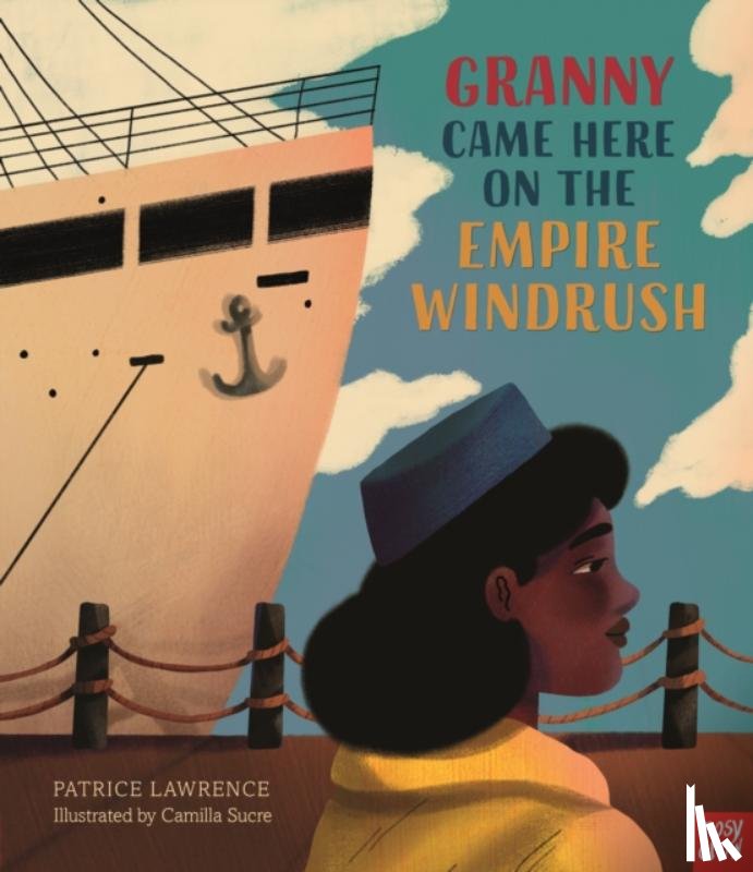 Lawrence, Patrice - Granny Came Here on the Empire Windrush