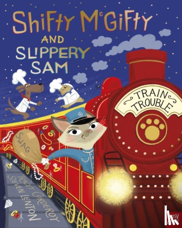 Corderoy, Tracey - Shifty McGifty and Slippery Sam: Train Trouble