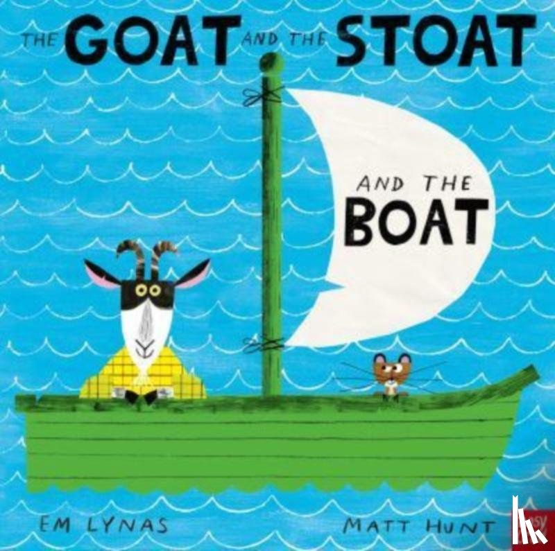 Lynas, Em - The Goat and the Stoat and the Boat