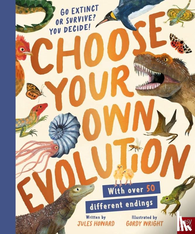 Howard, Jules - Choose Your Own Evolution: Go Extinct or Survive? You Decide!