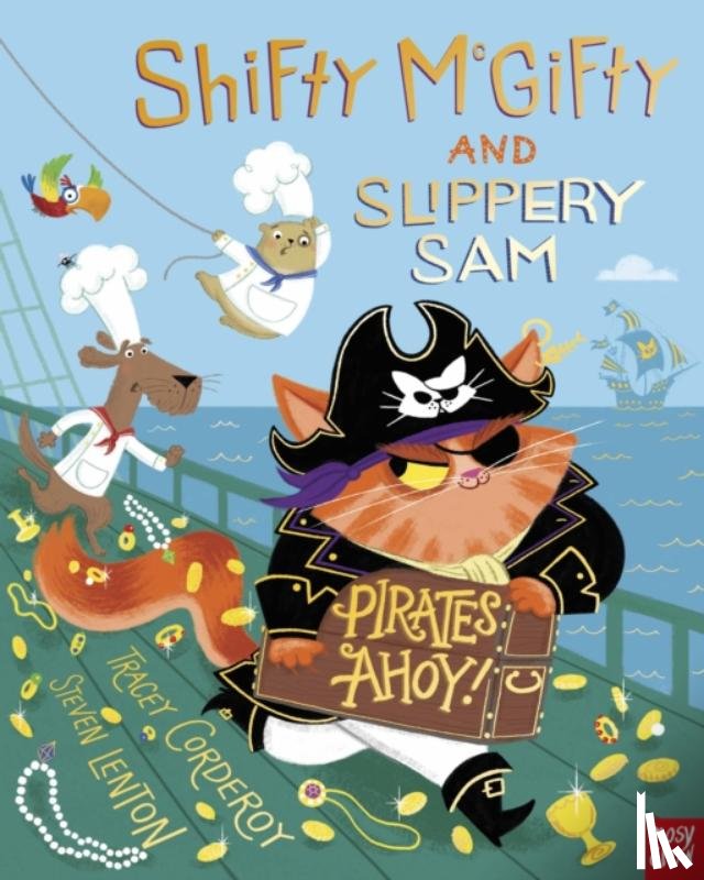 Corderoy, Tracey - Shifty McGifty and Slippery Sam: Pirates Ahoy!