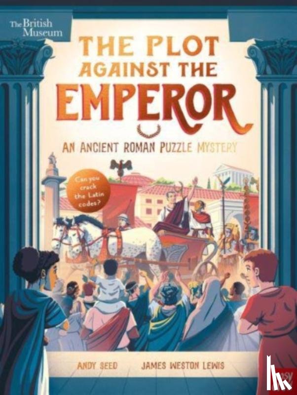 Seed, Andy - British Museum: The Plot Against the Emperor (An Ancient Roman Puzzle Mystery)