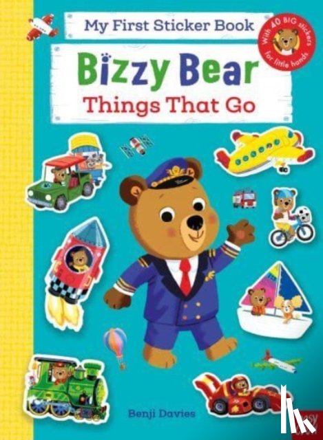  - Bizzy Bear: My First Sticker Book Things That Go