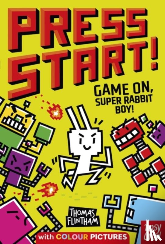 Flintham, Thomas - Press Start! Game On, Super Rabbit Boy!