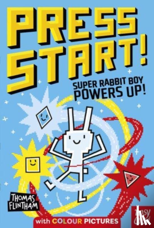 Flintham, Thomas - Press Start! Super Rabbit Boy Powers Up!