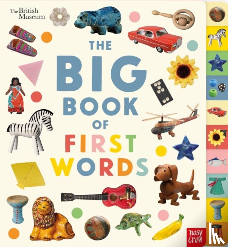 Nosy Crow Ltd - British Museum: The Big Book of First Words