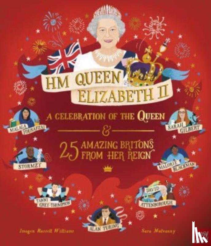 Williams, Imogen Russell - HM Queen Elizabeth II: A Celebration of the Queen and 25 Amazing Britons from Her Reign