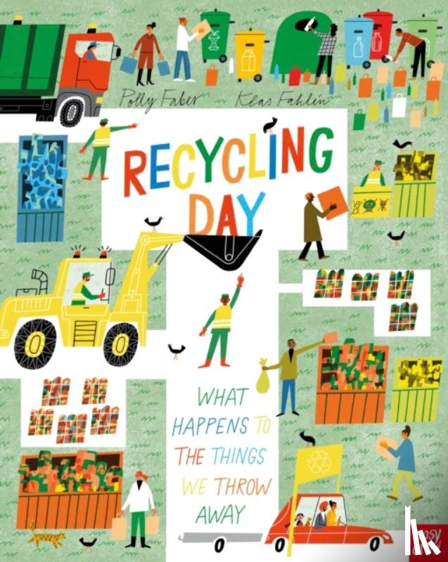 Faber, Polly - Recycling Day: What Happens to the Things We Throw Away