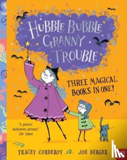 Corderoy, Tracey - Hubble Bubble, Granny Trouble: Three Magical Books in One!