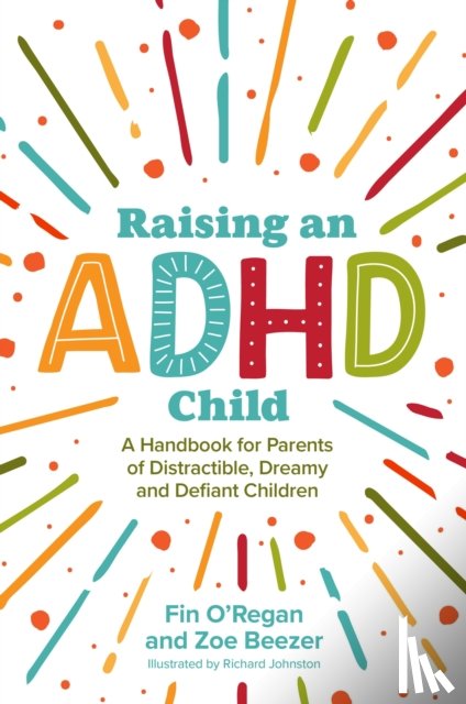 O'Regan, Fintan, Beezer, Zoe - Raising an ADHD Child