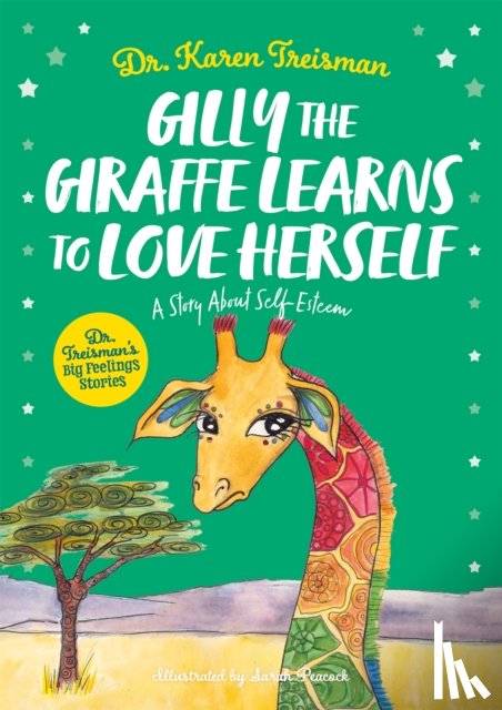Treisman, Dr. Karen - Gilly the Giraffe Learns to Love Herself