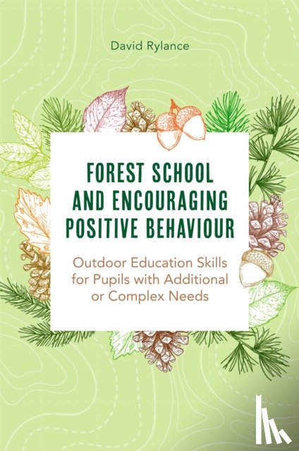 Rylance, Dave - Forest School and Encouraging Positive Behaviour