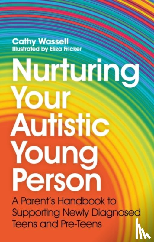 Wassell, Cathy - Nurturing Your Autistic Young Person