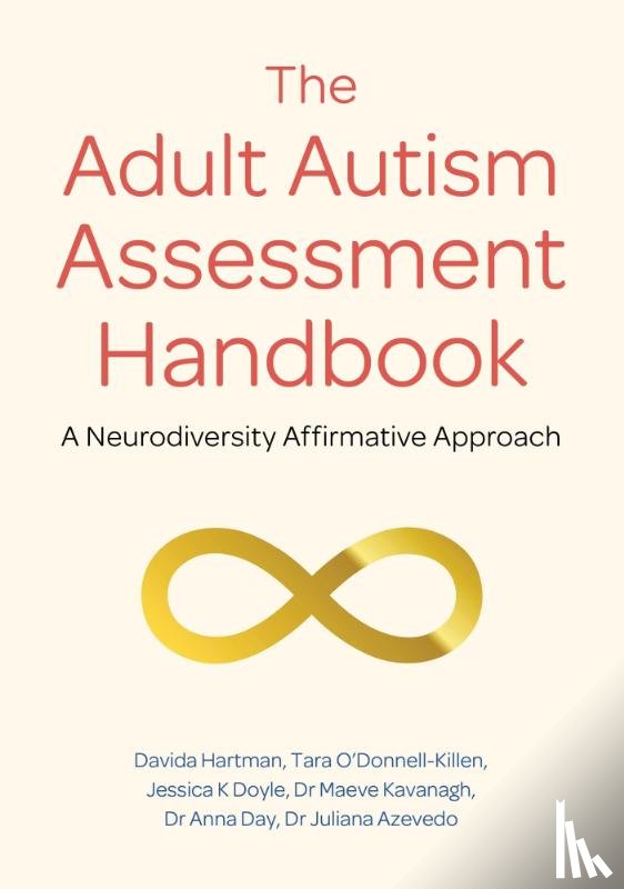 Hartman, Davida, O'Donnell-Killen, Tara, Doyle, Jessica K, Kavanagh, Dr Maeve - The Adult Autism Assessment Handbook