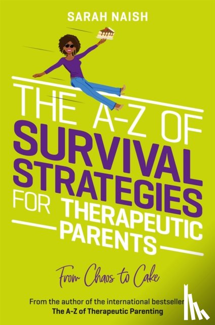 Naish, Sarah - The A-Z of Survival Strategies for Therapeutic Parents