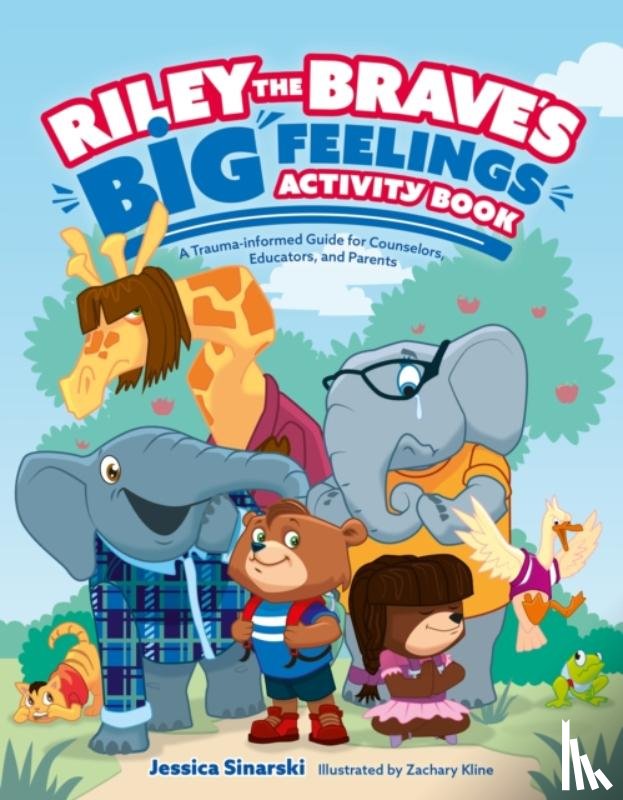 Sinarski, Jessica - Riley the Brave's Big Feelings Activity Book