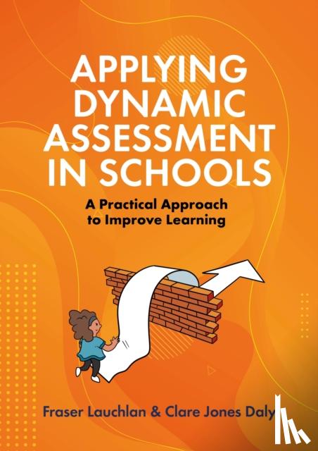 Lauchlan, Fraser, Daly, Clare - Applying Dynamic Assessment in Schools