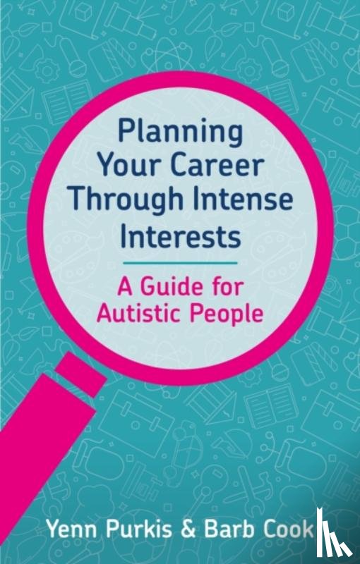 Purkis, Yenn, Cook, Barb - Planning Your Career Through Intense Interests