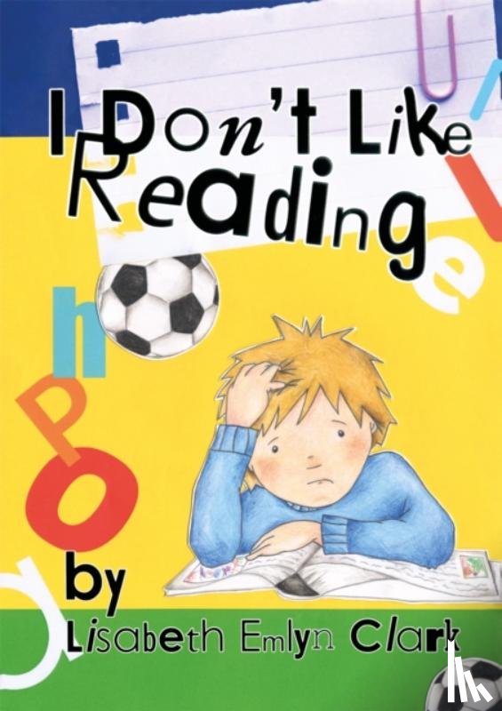 Clark, Lisabeth - I Don't Like Reading