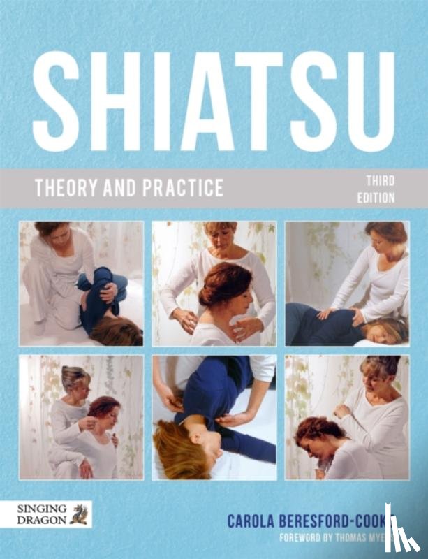 Beresford-Cooke, Carola - Shiatsu Theory and Practice