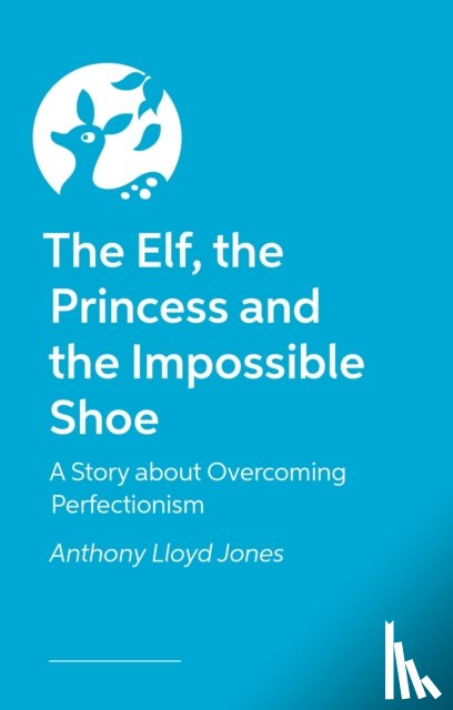 Jones, Anthony Lloyd - The Elf, the Princess and the Impossible Shoe
