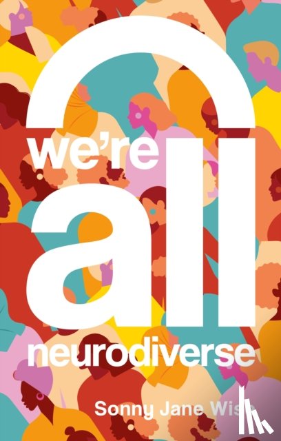 Wise, Sonny Jane - We're All Neurodiverse