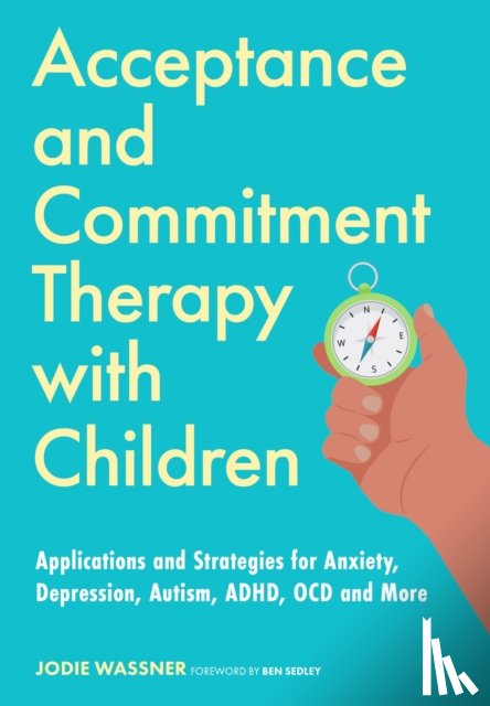 Wassner, Jodie - Acceptance and Commitment Therapy with Children