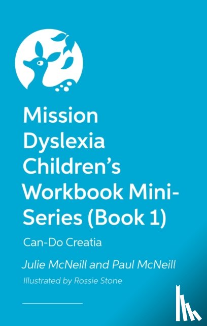 McNeill, Julie, McNeill, Paul - Mission Dyslexia: Creativity with Creatia
