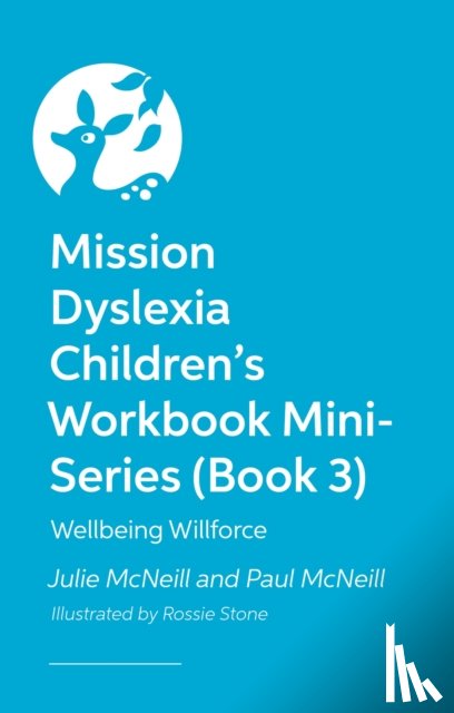 McNeill, Julie, McNeill, Paul - Mission Dyslexia: Wellbeing with Willforce