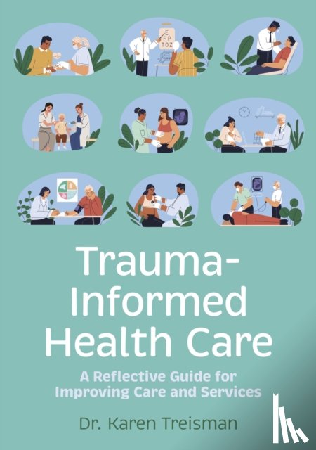 Treisman, Dr. Karen - Trauma-Informed Health Care