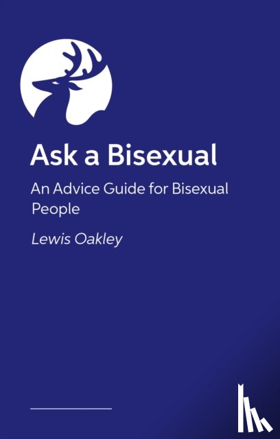 Oakley, Lewis - Bisexuality: The Basics