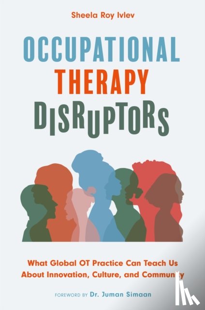 Ivlev, Sheela Roy - Occupational Therapy Disruptors
