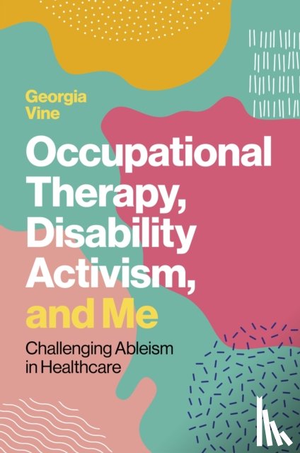Vine, Georgia - Occupational Therapy, Disability Activism, and Me