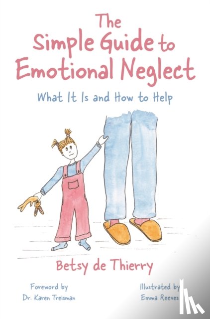 de Thierry, Betsy - The Simple Guide to Emotional Neglect
