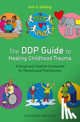 Golding, Kim S. - The DDP Guide to Healing Childhood Trauma