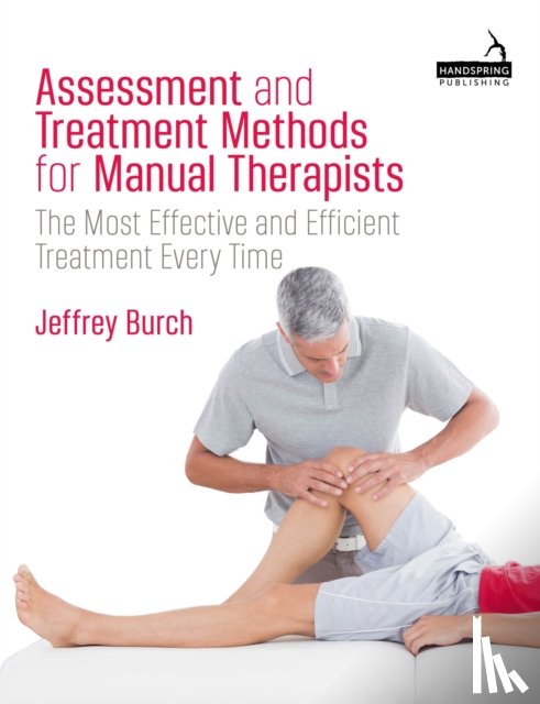 Burch, Jeffrey - Assessment and Treatment Methods for Manual Therapists