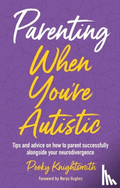 Knightsmith, Pooky - Parenting When You're Autistic