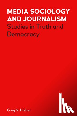 Nielsen, Greg - Media Sociology and Journalism