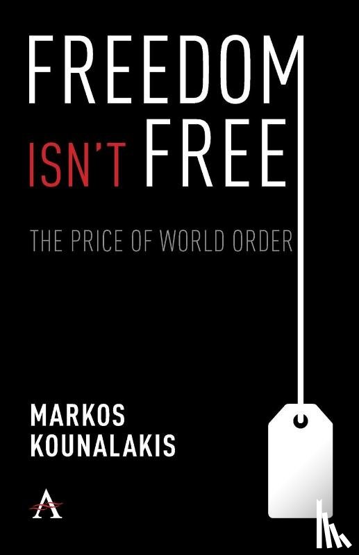 Kounalakis, Markos - Freedom Isn't Free