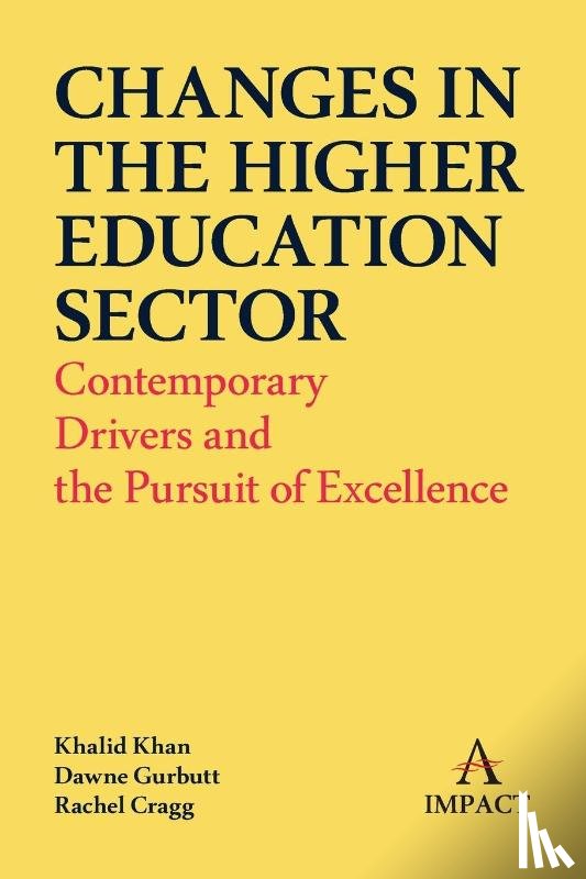 Khan, Khalid, Gurbutt, Dawne, Cragg, Rachel - Changes in the Higher Education Sector